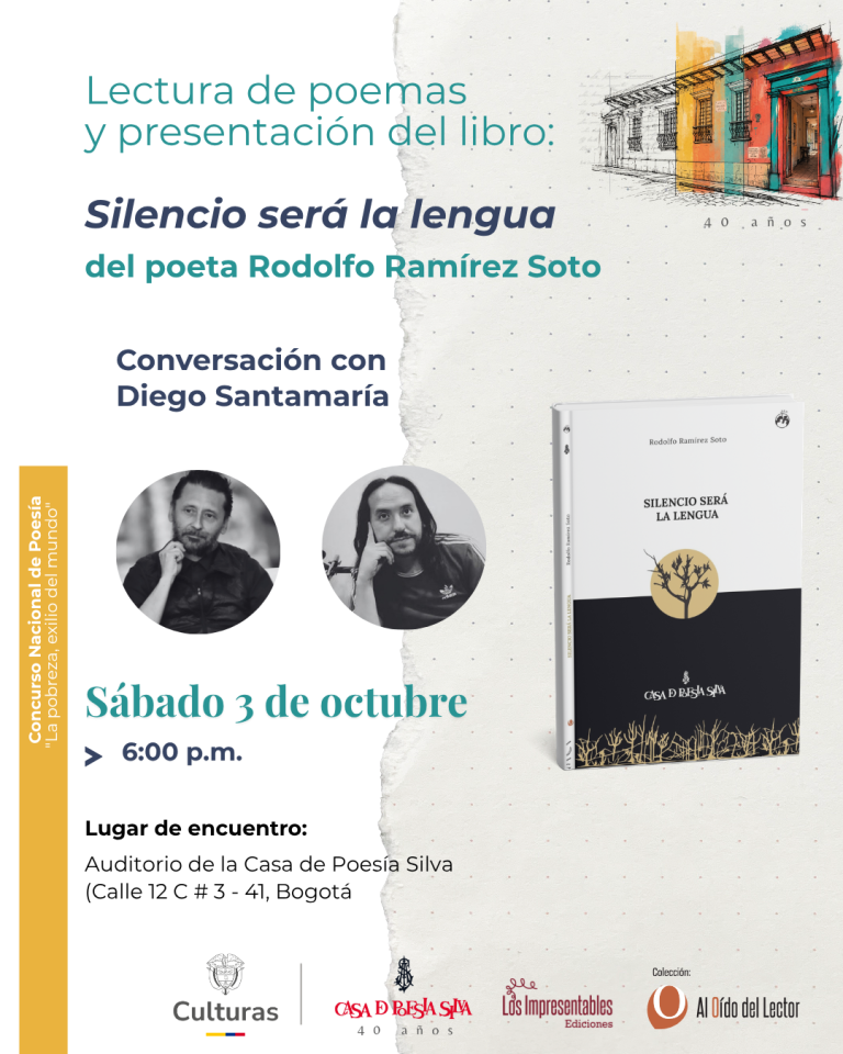 El poeta Rodolfo Ramírez Soto presenta el libro Silencio será la lengua en la Casa de Poesía Silva